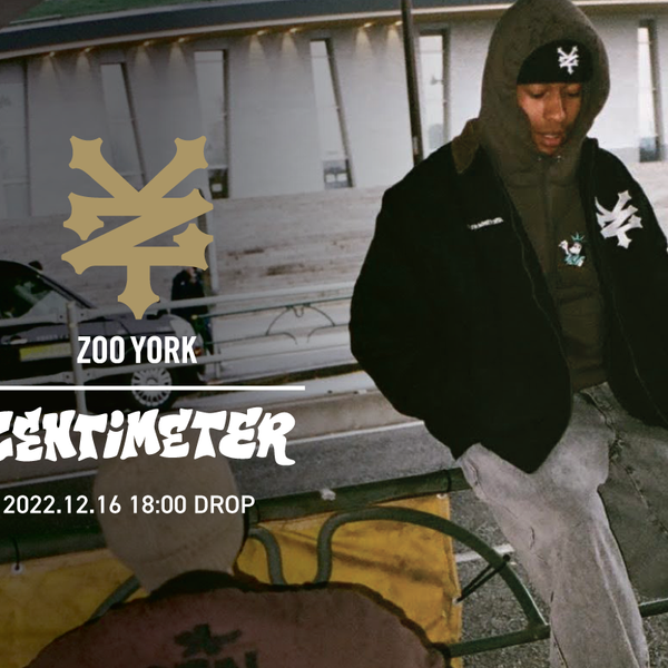 NYを代表するスケーターブランド『ZOO YORK』と 『centimeter