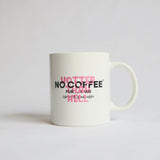 No Coffee mug