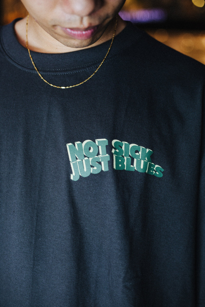 NOT SICK JUST BLUES Tee