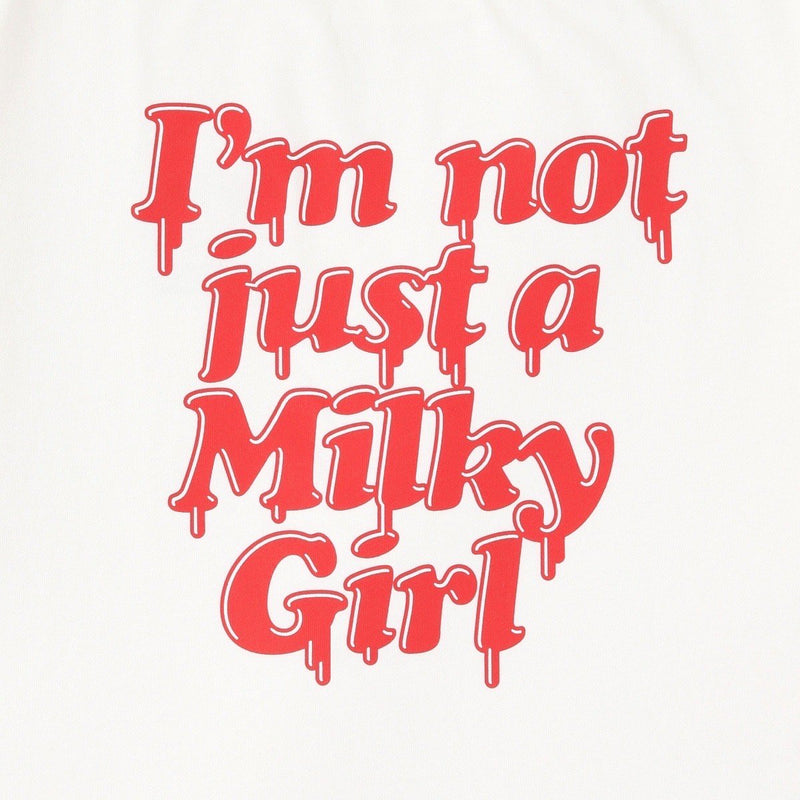 9090 MILKFED. I'm not just a Milky Girl Tee – YZ
